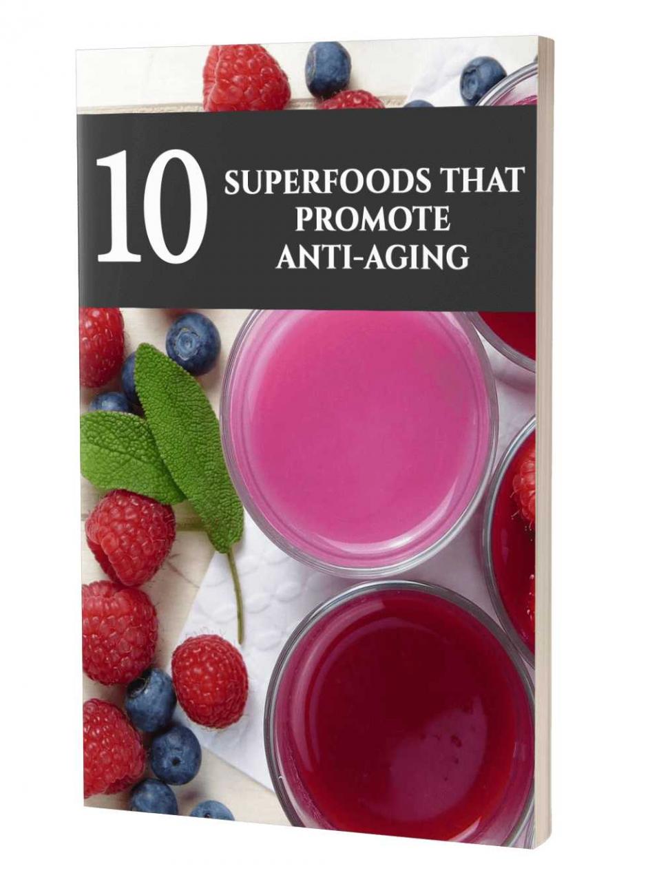 10 Superfoods That Promote Anti-Aging