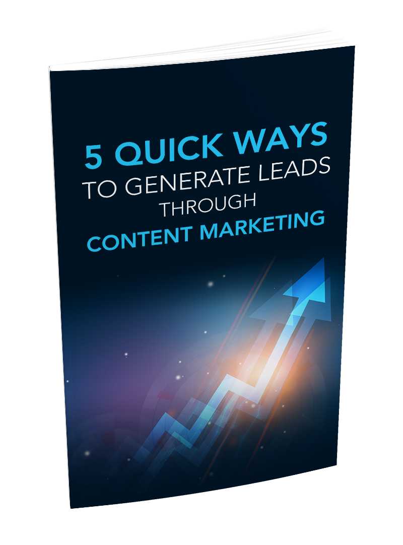 5 Quick Ways To Generate Leads Through Content Marketing