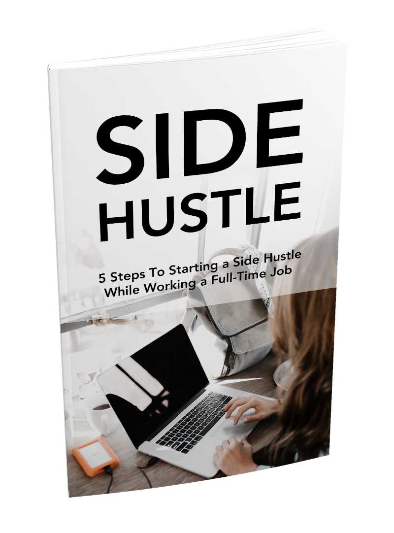 5 Steps To Starting A Side Hustle