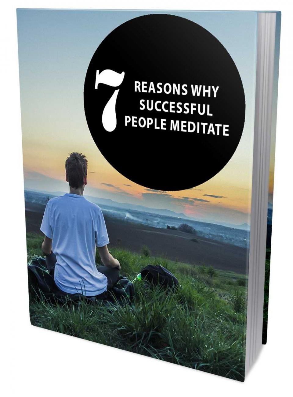 7 Reasons Why Successful People Meditate