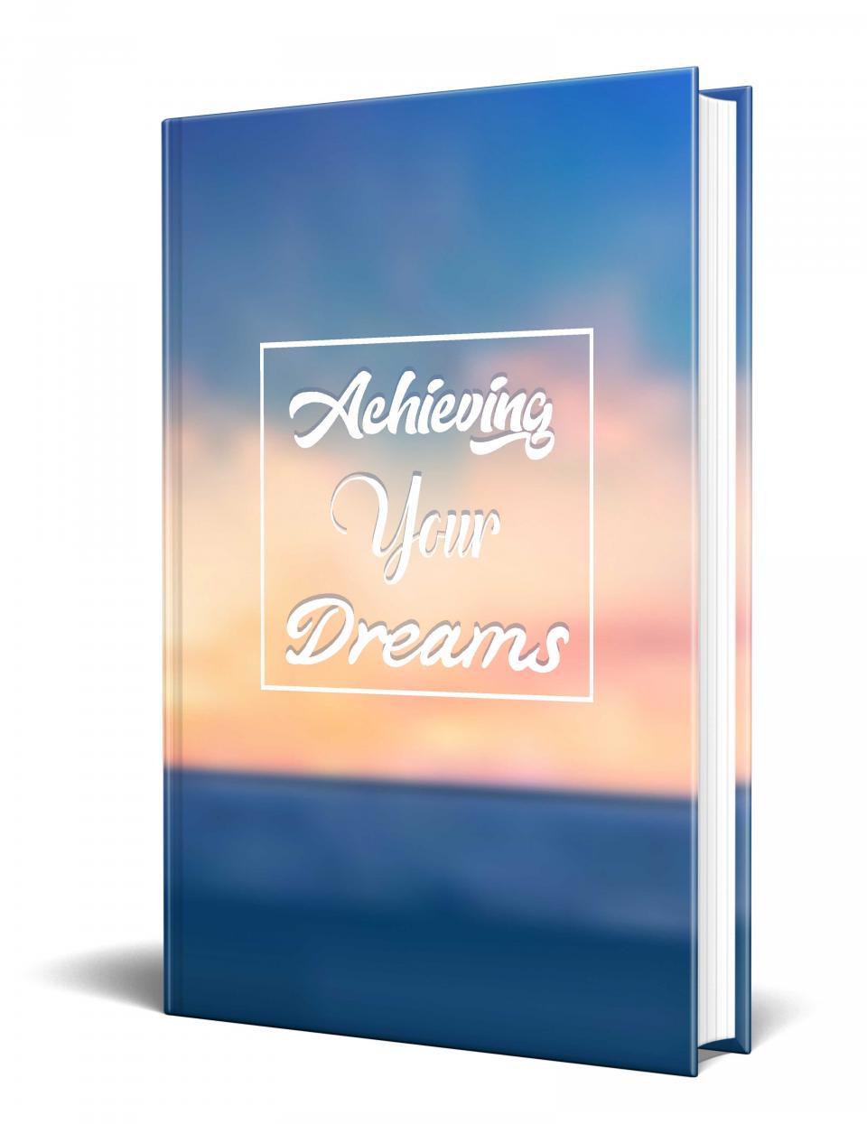 Achieving Your Dreams