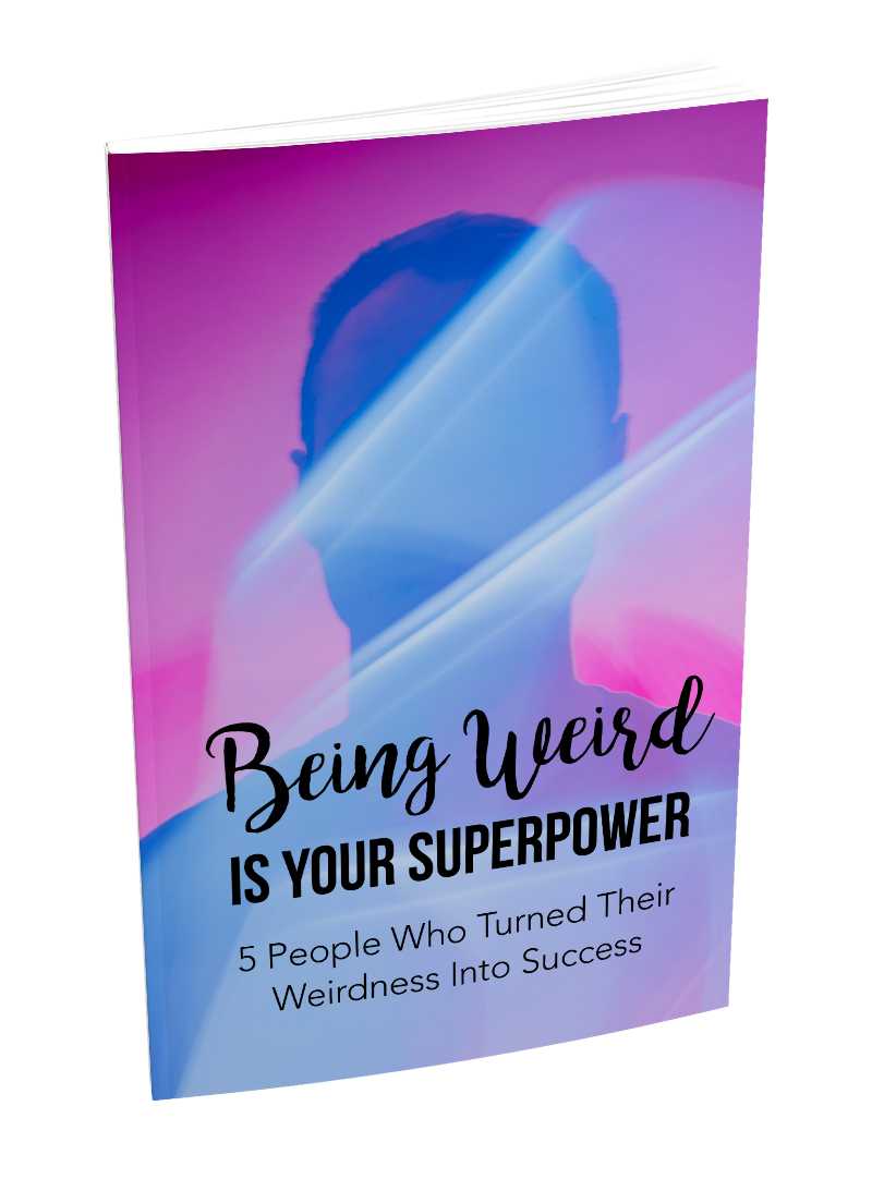 Being Weird Is Your Superpower