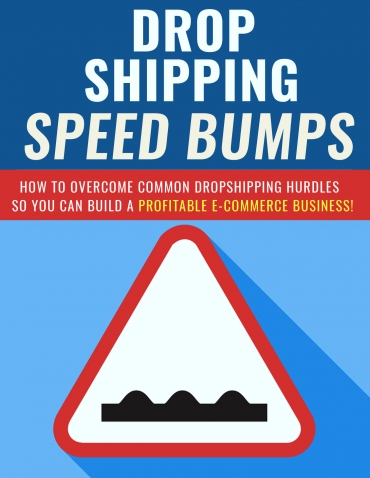 Dropshipping Speed Bumps