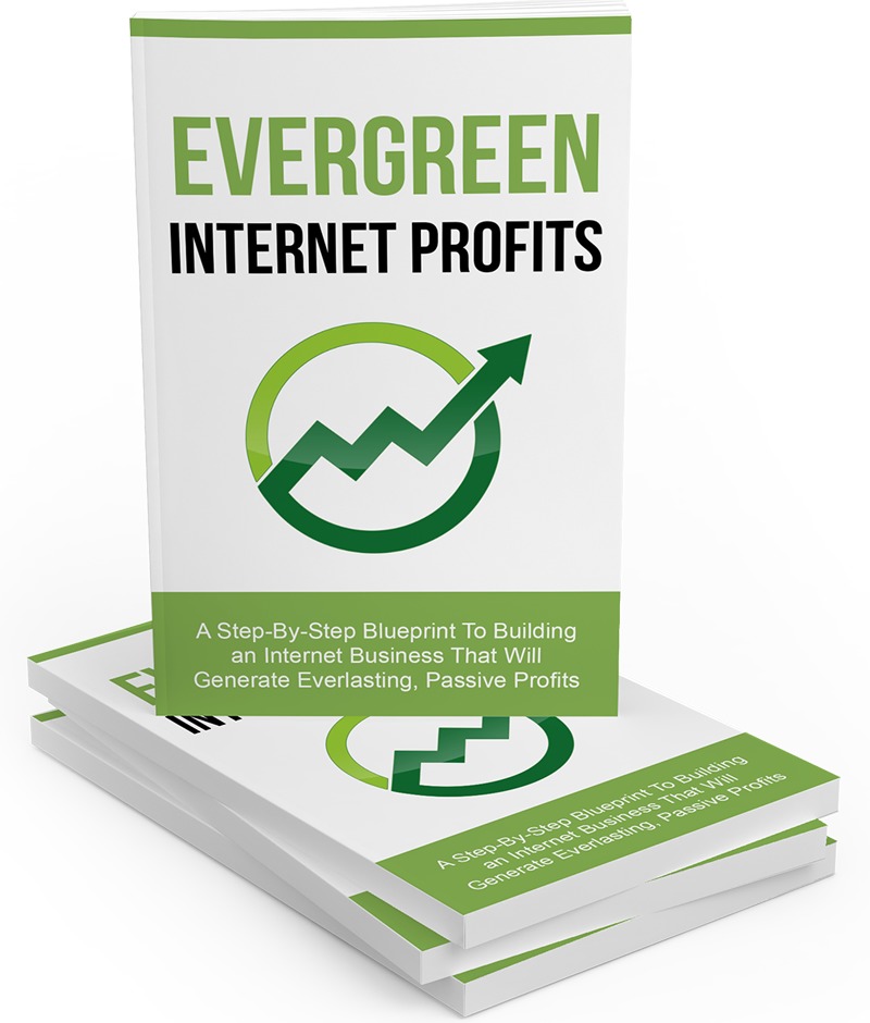 Evergreen Internet Profits