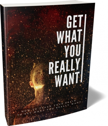 Get What You Really Want