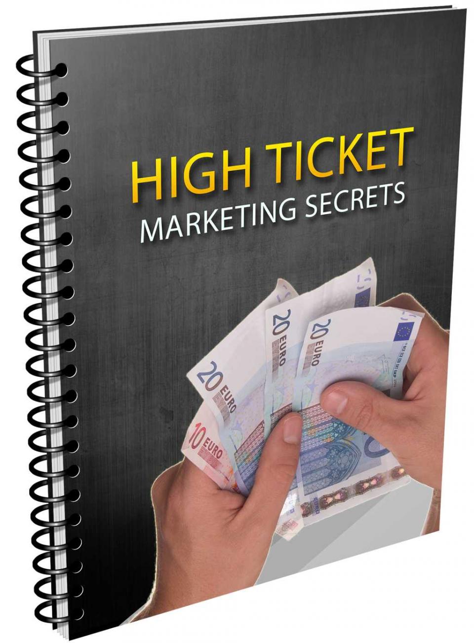 High Ticket Marketing Secrets