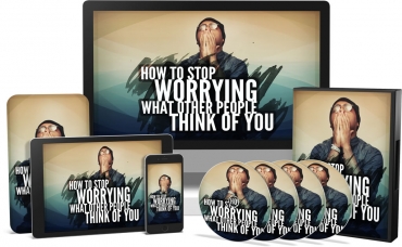 How To Stop Worrying What Other People Think Of You Video Upgrade