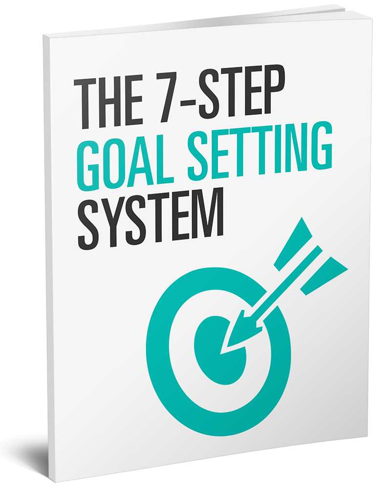 The 7-Step Goal Setting System