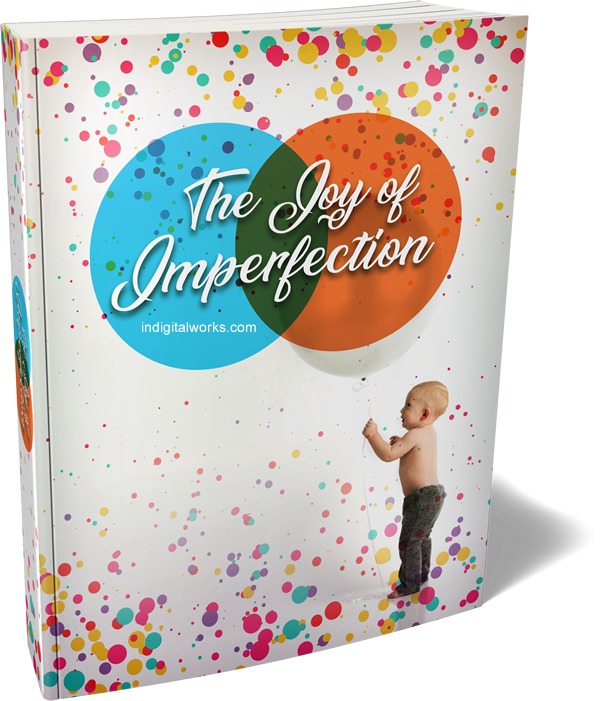 The Joy Of Imperfection